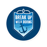 Break Up with Boring Anchor Sticker - Blue Background