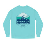 Break Up With Boring Mountain Hike Unisex Crew Neck Sweatshirt