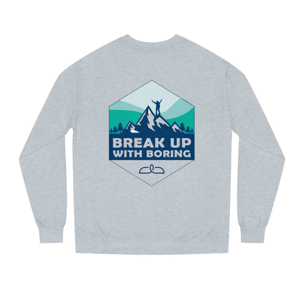 Break Up With Boring Mountain Hike Unisex Crew Neck Sweatshirt