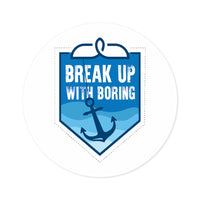 Break Up with Boring Anchor Sticker
